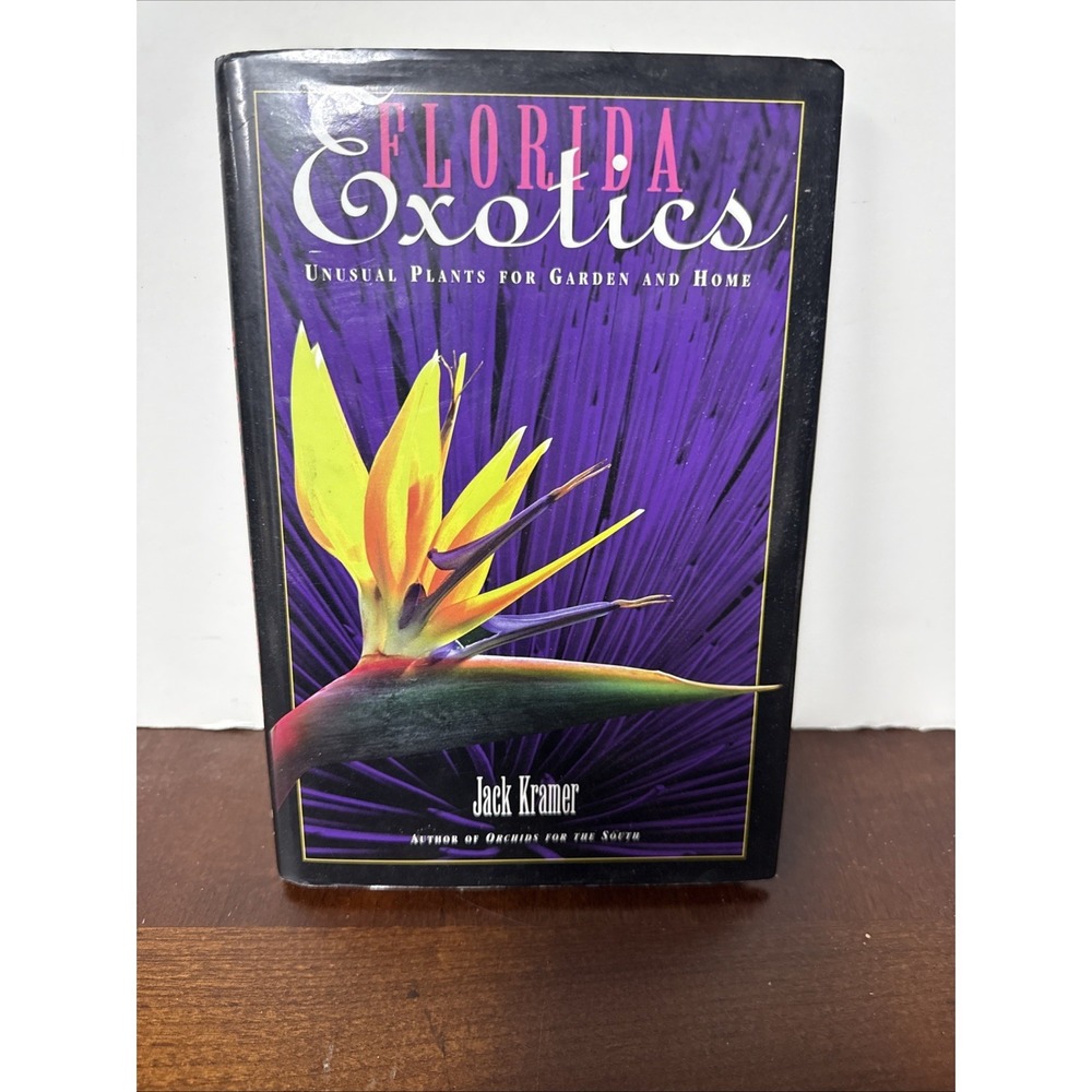 Florida Exotics: Unusual Plants for Garden and Home, Kramer, Jack, 9780878339211